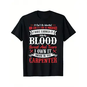 Carpenter Woodworking T-Shirt - Black Casual Loose Fit Tee with Bold Red & White "Blood Sweat Tears" Graphic Print, Machine Washable Round Neck Shirt for Woodworkers & DIY Enthusiasts