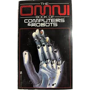 USED-The Omni Book of Computers and Robots by Davies, Owen (Unknown)