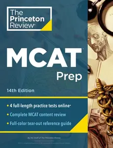 Princeton Review MCAT Prep, 14th Edition: 4 Practice Tests + Complete Content Coverage -- The Princeton Review, Paperback