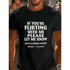[Funny,  T-Shirt] Humorous Men's Funny Slogan T-Shirt | Casual Crew Neck,  Short Sleeve,  Summer Top for Adults,  "If You're Flirting with Me,  Please Let Me Know" Print,  Bold Lettering,  Nontransparent Material