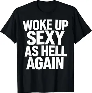 Woke Up Sexy As Again T-Shirt Women's 100% Cotton Soft Loose Tee Casual Basic Short Sleeve for Daily Wear Ladies Minimalist Clothes All Seasons Summer Tops Streetwear