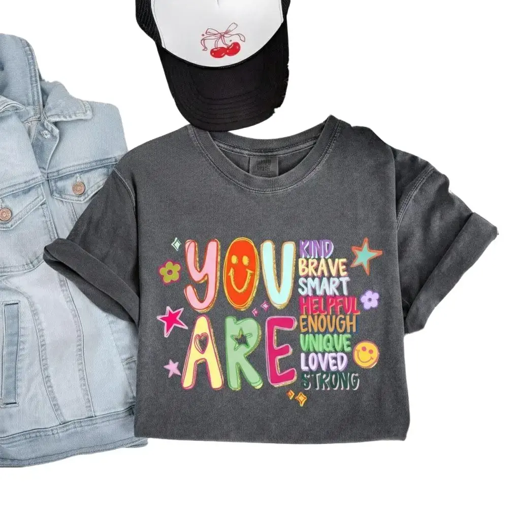 Comfort Colors You Are Shirt Teacher Shirt Hand Drawn Motivational T-Shirt Positive Affirmations Metal Health Tee Appreciation Gift