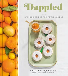 USED-Dappled: Baking Recipes for Fruit Lovers: A Cookbook by Rucker, Nicole (Hardcover)