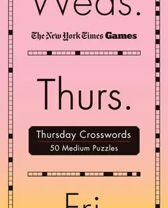 New York Times Games Thursday Crosswords: 50 Medium Puzzles -- New York Times, Spiral Bound, Comb or Coil