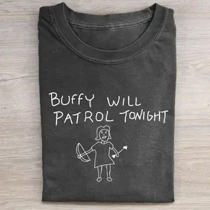 Buffy Will Patrol Tonight T-shirt，Retro Funny Vintage Graphic Tee,Unisex Funny Shirt,Gift For Men Women,Menswear Womenswear Streetwear Cotton Comfort020506