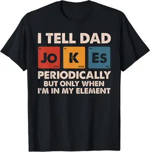 I Tell Dad Jokes Periodically Funny Father's Day Dad Joke T-Shirt Casual Menswear