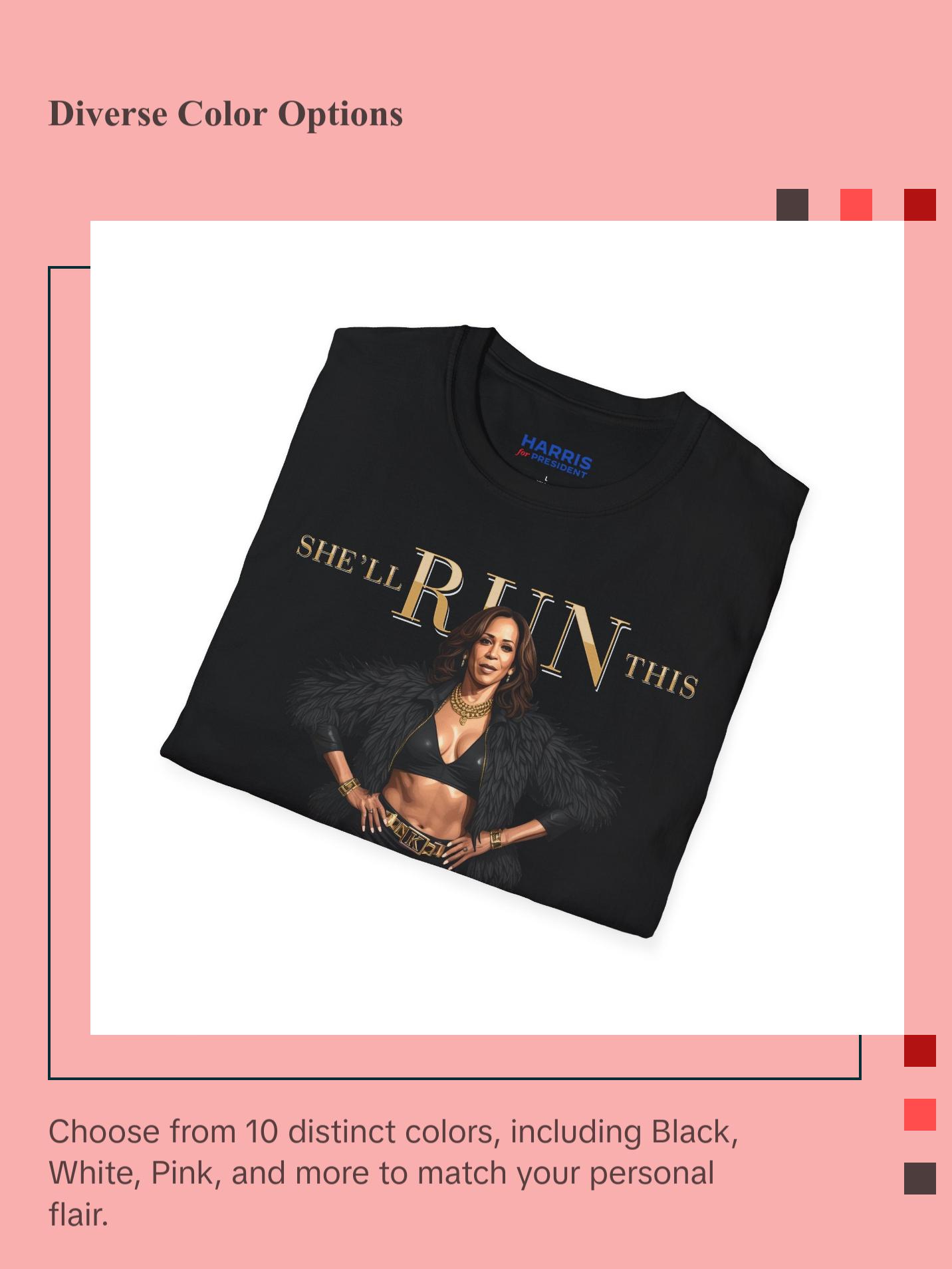 Kamala Harris "She'll Run This Motha" Graphic T-Shirt - Bold Feminine Statement Tee - Available in 10 Colors Casual Comfort