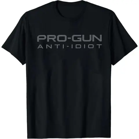 Pro Gun Anti Idiot T Shirt