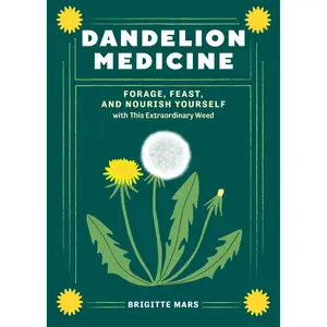 Dandelion Medicine, 2nd Edition by Brigitte Mars [Paperback Book]