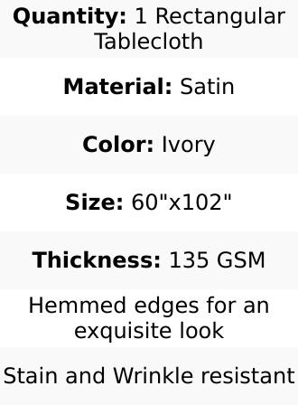Satin Rectangular 60"x102" Tablecloth Ivory - Smooth and Lustrous Table Cover