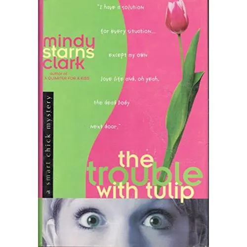 USED Book - The Trouble with Tulip (Smart Chick Mysteries, Book 1) by Mindy Starns Clark (Hardcover) - english