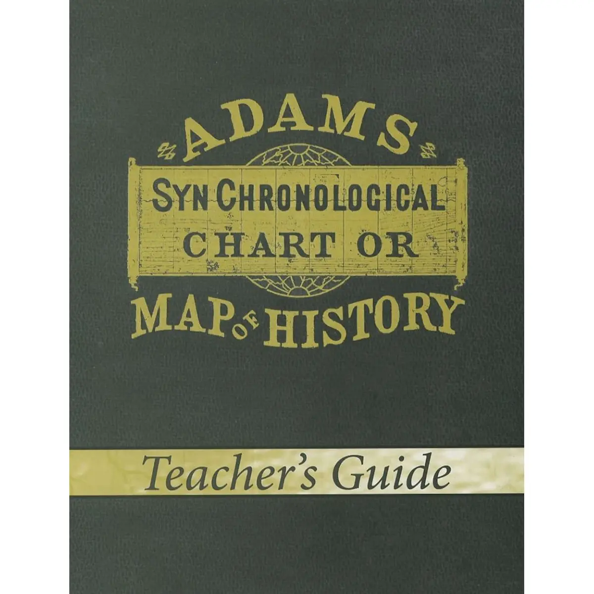 Adam's Chart of History Teacher's Guide Paperback – Teacher's Edition ...