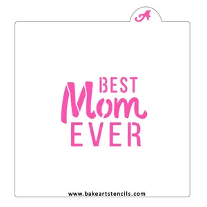 BakeArt Best Mom Ever Cookie Stencil