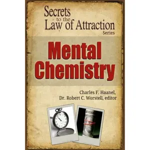 Mental Chemistry - Secrets to the Law of Attraction Paperback – May 20, 2017