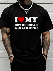 100% Cotton Unisex “I Love My Hot Redhead Girlfriend” / “I Heart My Hot Girlfriend” T-Shirt — Breathable, Comfortable, Essential for Summer & Spring