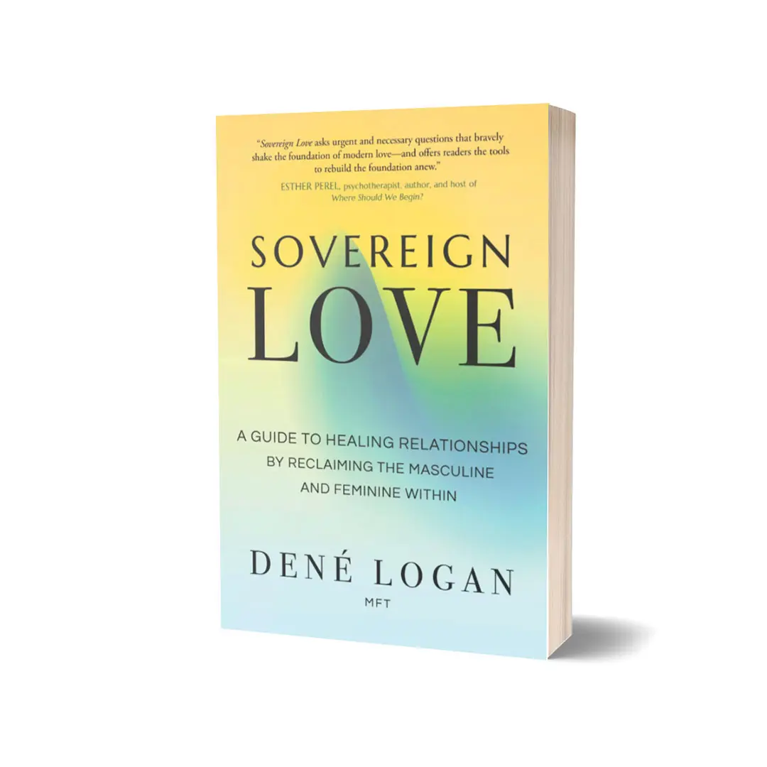 Sovereign Love: A Guide to Healing Relationships by Reclaiming the Masculine and Feminine Within by Dené Logan (Paperback Self Improvement Book for Couples)
