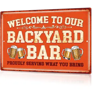Bar Sign for Home Bar, Drink Vintage Metal Tin Sign, Welcome to Our Backyard Bar Proudly Serving What You Bring, Bar Wall Art Decor for Home Bar Pub Club Garage Man Cave 8 X 12 Inches