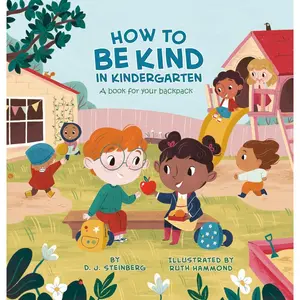 How to Be Kind in Kindergarten: A Book for Your Backpack Paperback – Picture Book, June 29, 2021