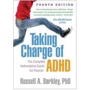Taking Charge of ADHD: The Complete, Authoritative Guide for Parents -- Russell A. Barkley, Paperback