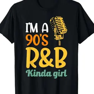 I'm A 90's R&b Kinda Man Woman T-Shirt-100% Cotton,graphic tees
