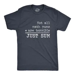 Mens Not All Math Puns Are Terrible Just Sum T Shirt Funny Nerdy Joke Graphic Tee for Teacher Mens Funny T Shirts Cool Vintage Fashion T-Shirt Gift Classic Menswear Nerd Apparel for Men Funny Teacher Short Navy