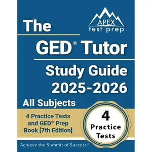 The GED Tutor Study Guide All Subjects: Practice Tests and GED Prep Book: [7th Edition]