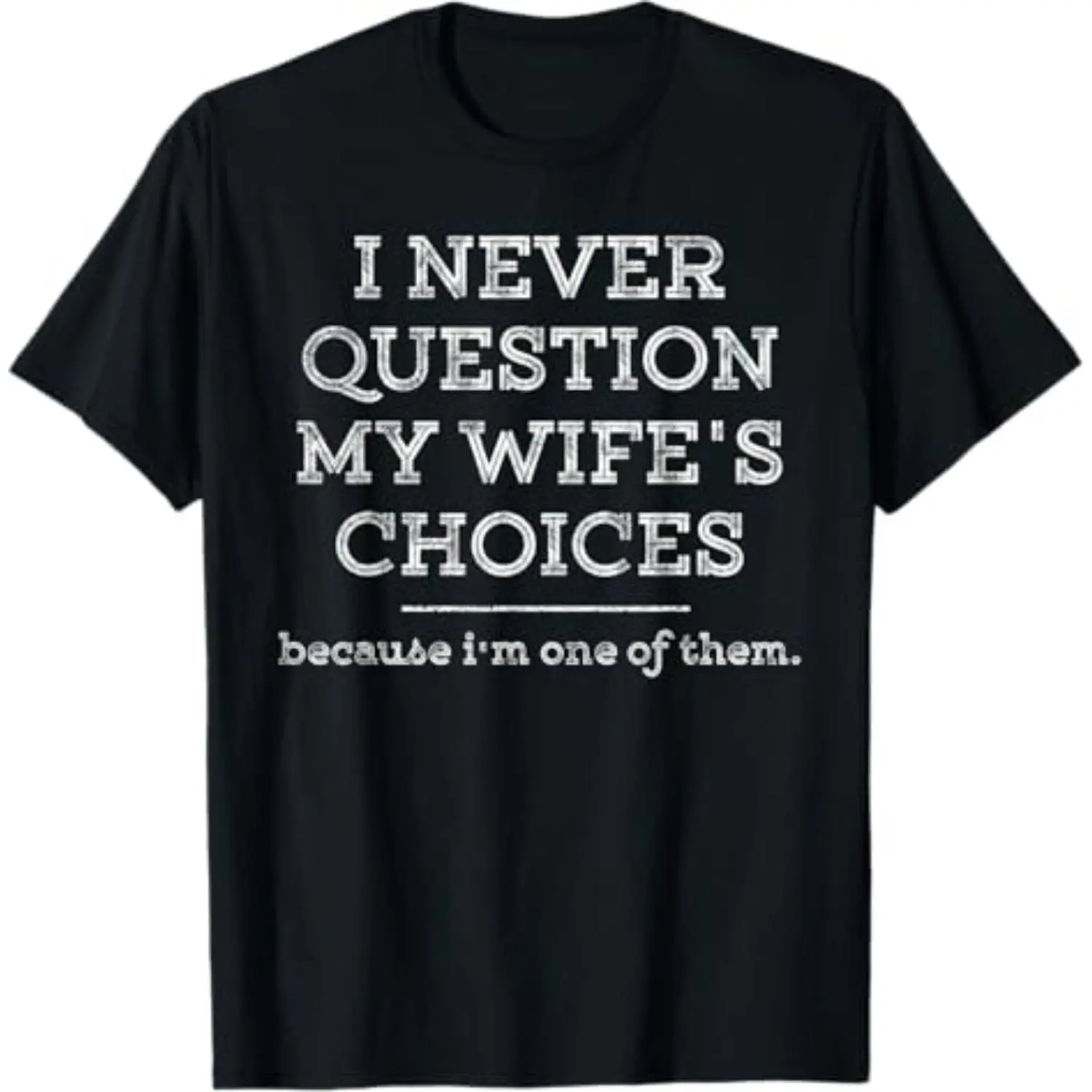 Soft&Comfortable Fun Dad Joke Quote Gift Shirt for Husband Father from Wife T-Shirt