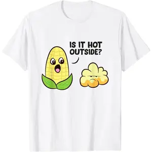 Funny Popcorn Pun Is It Hot Outside Popcorn T-Shirt