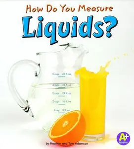 USED-How Do You Measure Liquids? by Adamson, Heather (Paperback)