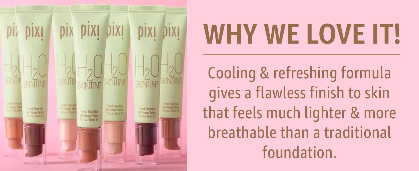 Pixi H2O SkinTint | Tinted Gel Moisturizer | Lightweight, Hydrating & Water-Resistant | Evens Tone & Reduces Redness | 1.2 fl oz/35 ml