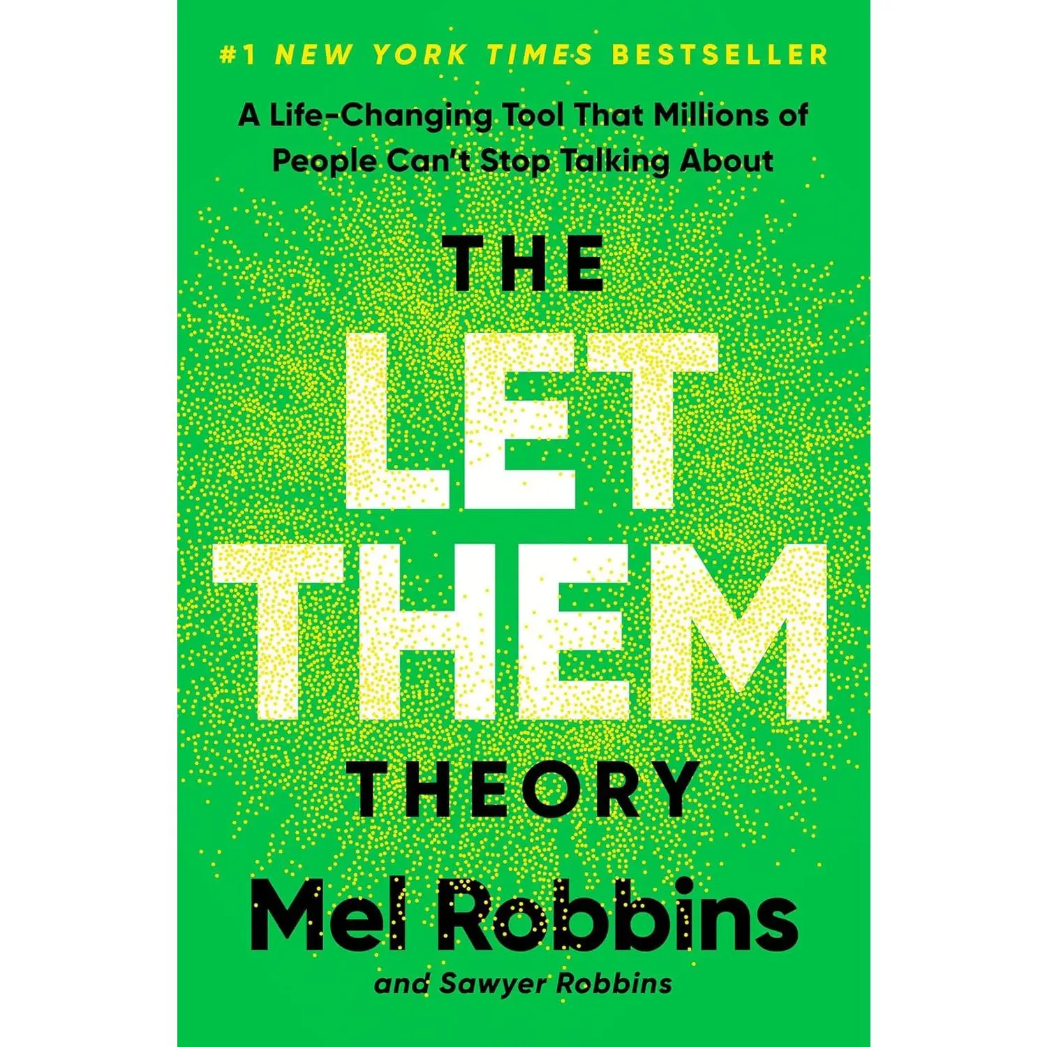 The Let Them Theory: New Edition Life-Changing Self-Help Book for Mindset Shift, Personal Growth, Build Meaningful Friendships & Define Your Own Path (Hardcover, 336 Pages, 6.38x1.06x9.31 In) - Dec 24, 2024 by Mel Robbins, Sawyer Robbins