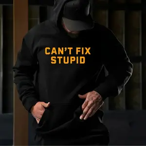 Can’t Fix Stupid Funny Sarcastic Shirt
