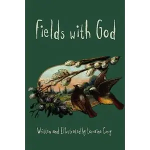 USED-Fields With God by Lorraine Curry (Paperback)