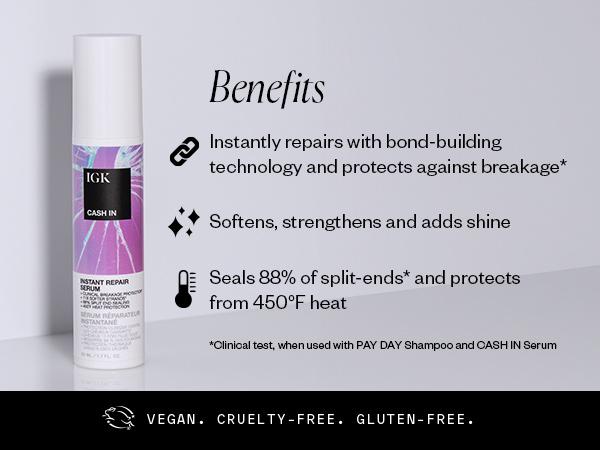 IGK CASH IN Instant Repair Serum | Breakage Protection + Seal Split Ends + 450°F Degree Heat Protection | Vegan + Cruelty Free + | 50ml | 1.7 oz