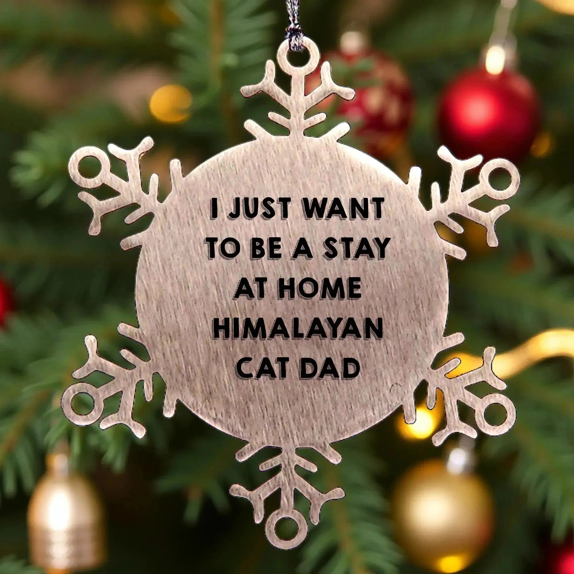 Funny Himalayan Cat Dad Gifts, Snowflake Ornament, Handmade Stainless Steel, Christmas Unique Gifts from Men to Himalayan Cat Lovers