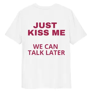 JUST KISS ME WE CAN TALK LATER Men's Short-Sleeve T-Shirt
