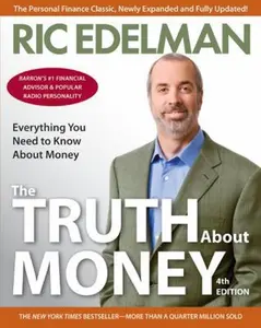 USED-The Truth about Money 4th Edition by Edelman, Ric (Paperback)