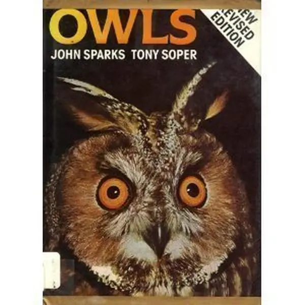 USED-Owls: Their Natural and Unnatural History by John Sparks (Hardcover)