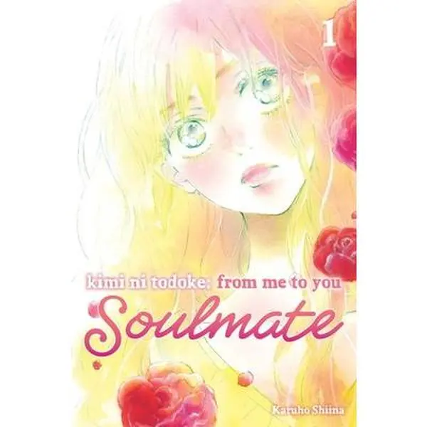 Kimi Ni Todoke: From Me to You: Soulmate, Vol. 1 -- Karuho Shiina, Paperback
