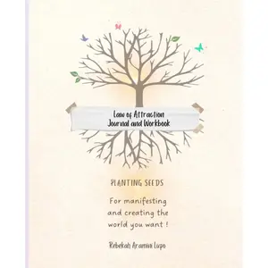 Law of Attraction Journal and Workbook - Planting Seeds: For manifesting and creating the world you want Paperback – March 27, 2023