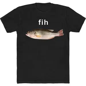 Fih Shirt Fih Fish Funny Misspelled Shirt Funny Meme T-Shirt   100% cotton T-shirt