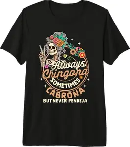 Spanish Latina Skeleton Always Chingona Sometimes Cabrona Premium Tri-blend T-Shirt