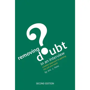 USED-Removing Doubt in an Interview: A Better Approach to Getting the Job You Want by Hoss, Eric C. (Paperback)