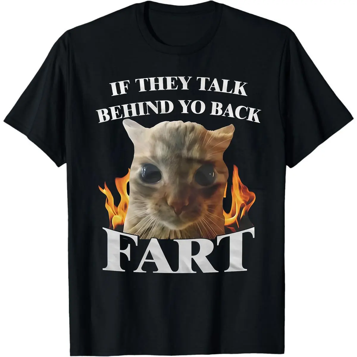 Women's Funny Cat Meme T-Shirt - "If They Talk Behind Yo Back Fart" Print, Baggy Top, Stupid Gift, Brainrot Apparel, Unhinged Weird Festive Womenswear everglow angel wings cut custom women Puerto Rico Football Fan
