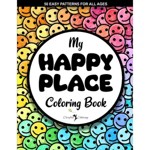 MY HAPPY PLACE Coloring Book for All Ages Boys Girls Kids Children Teens Men Women Adults and Seniors: Large Cute Simple Fun Activity Book of 50 ... Mindful Inspirational Meditation Images Paperback – January 29, 2024