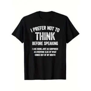 Funny I Prefer Not to for THINK Before Speaking Graphic Cotton T Shirt for Men Ultra Soft Breathable Moisture Wicking Casual Tee for Daily Wear Fitness And Outdoor Activities Black XXXLPrinted short-sleeved crew neck T-shirt