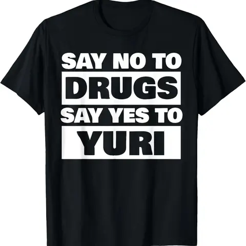 Say No To Drugs Yes To Yuri Funny Lesbian WLW Gay Anime Gift Summer Casual Shortsleeve T-Shirt