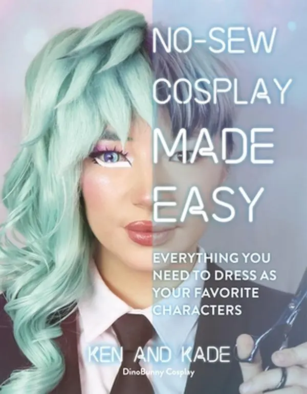 No-Sew Cosplay Tutorial: Everything You Need to Dress as Your Favorite Characters - Ken And Kade, Paperback, Crafts & DIY Lifestyle Hobby Book