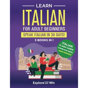 Learn Italian For Adult Beginners: 3 Books in 1: Speak Italian In 30 Days! Paperback – November 25, 2022