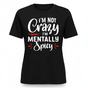 Funny Graphic Tee for Women I'm Not Crazy I'm Mentally Spicy Shirt Cute Casual Humor T-Shirt with Chili Pepper Print Soft Comfortable Cotton Top Womenswear Crew Neck